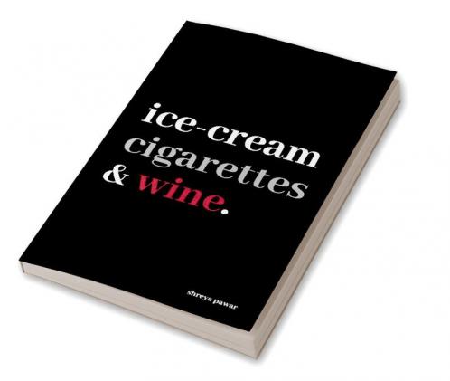 Ice-cream Cigarettes & Wine