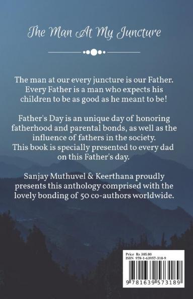 The Man At My Juncture : A Father's Day Special