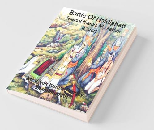 Battle Of Haldighati (Color) : Special Thanks My Father