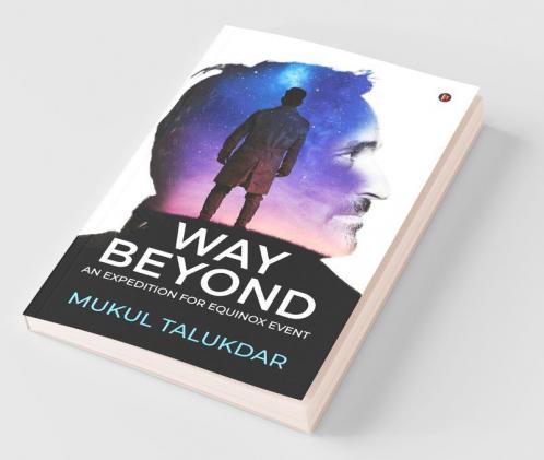 Way Beyond : An Expedition For Equinox Event