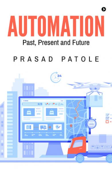 Automation - Past Present And Future