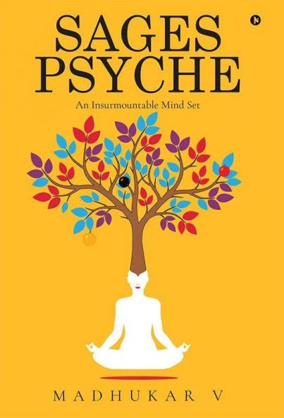 Sages Psyche : An Insurmountable Mind Set