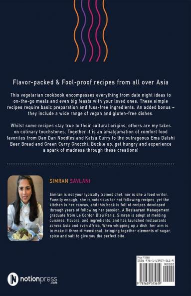 A Spark Of Madness: An Amalgamation Of 116 Vegetarian & Vegan Asian Staples