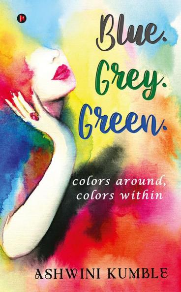 Blue. Grey. Green. : colors around colors within