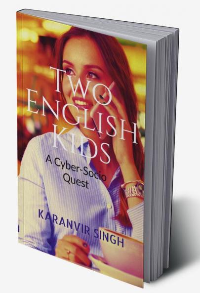 Two English Kids : A Cyber-Socio Quest