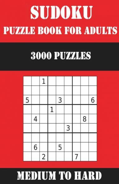 3000 Sudoku Puzzles For Adults 3000 Medium To Hard Sudoku Puzzles With Solutions