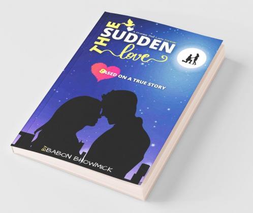 The Sudden Love: A Promise That Lasts Forever