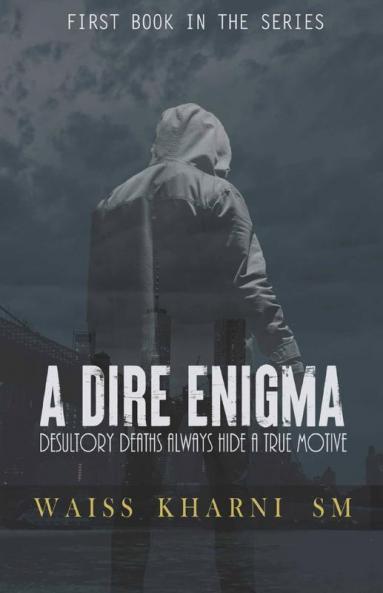 A Dire Enigma: Desultory Deaths Always Hide A True Motive