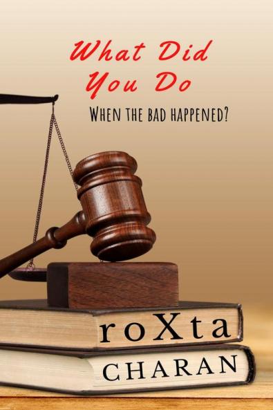 WHAT DID YOU DO : When the bad Happened?