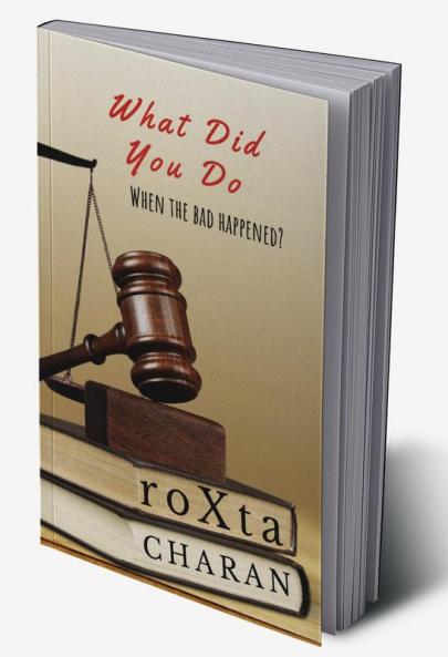 WHAT DID YOU DO : When the bad Happened?