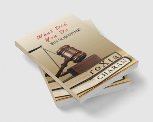 WHAT DID YOU DO : When the bad Happened?
