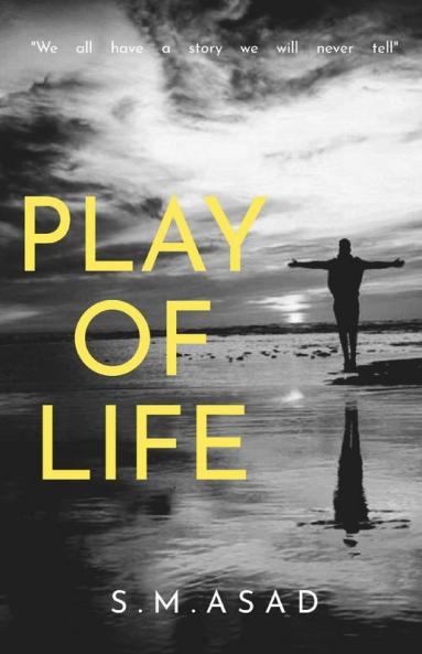 Play Of Life: This Book Helps You Do Deal With Your Problems Emotions And Depression