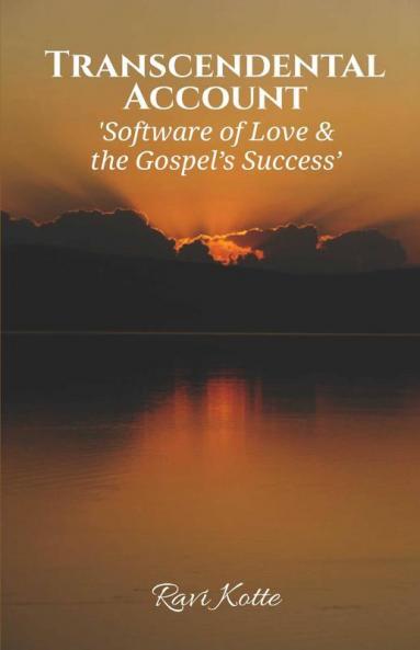 Transcendental Account: ‘Software Of Love & The Gospel’S Success’: ‘Software Of Love And The Gospel’S Success’