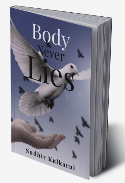 Body Never Lies : Be Bodyless