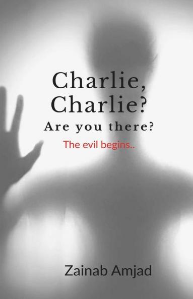 Charlie Charlie? Are You There? : The Evil Begins