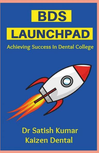Bds Launchpad: Achieving Success In Dental College