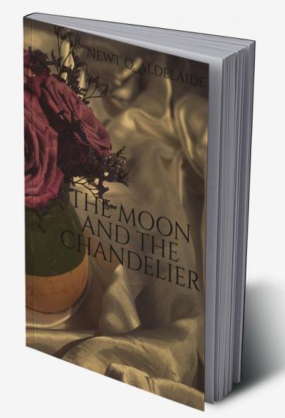 THE MOON AND THE CHANDELIER