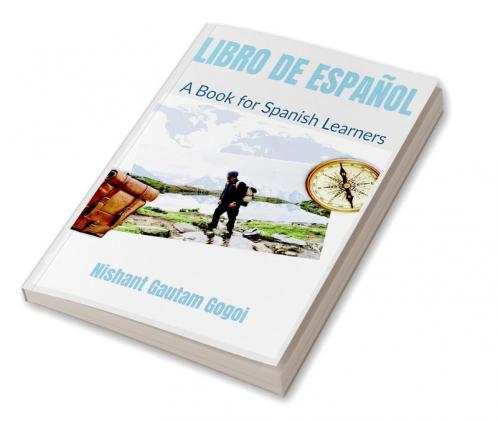 LIBRO DE ESPAÑOL : A book for Spanish Learners