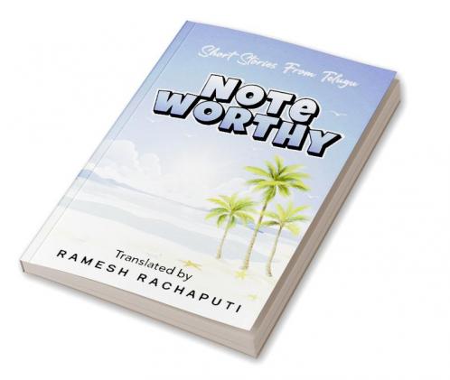 Noteworthy : Short Stories from Telugu