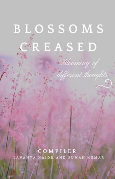 Blossoms Creased : Blooming Of Different Thoughts