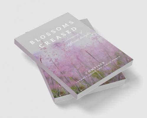Blossoms Creased : Blooming Of Different Thoughts
