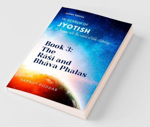 The Rasi And Bhava Phalas: A Journey Into The World Of Jyotish