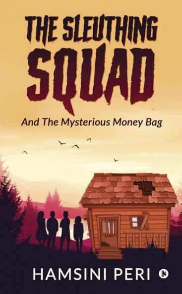 The Sleuthing Squad: And The Mysterious Money Bag