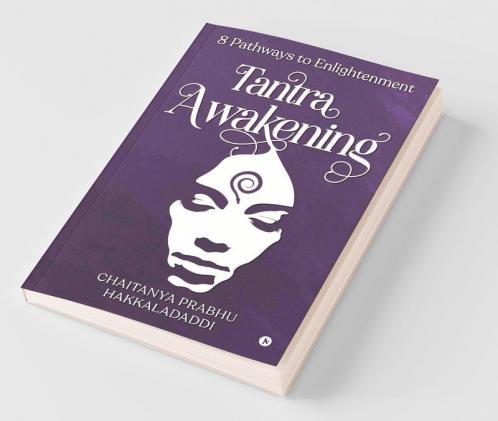 Tantra Awakening: 8 Pathways To Enlightenment