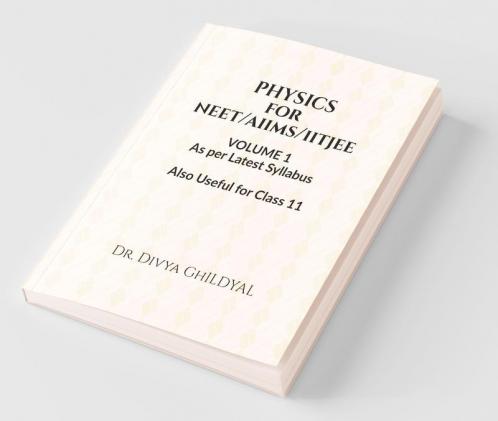 Neet Physics Volume 1 : Physics Guide Book For Neet/Aiims Exam