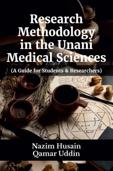 Research Methodology in the Unani Medical Sciences