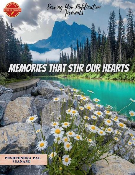Memories That Stir Our Hearts