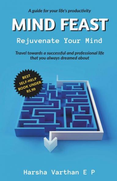 Mind Feast: Rejuvenate Your Mind (Solopreneur & Entrepreneur Edition): Rejuvenate Your Mind (Solopreneur And Entrepreneur Edition)