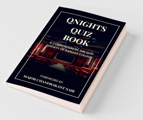Qnights Quiz Book A Compendium By The Quiz Society Of Ramjas College