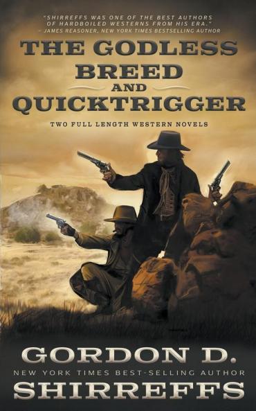 The Godless Breed and Quicktrigger