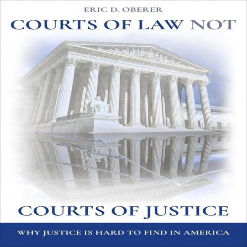 Courts of Law Not Courts of Justice