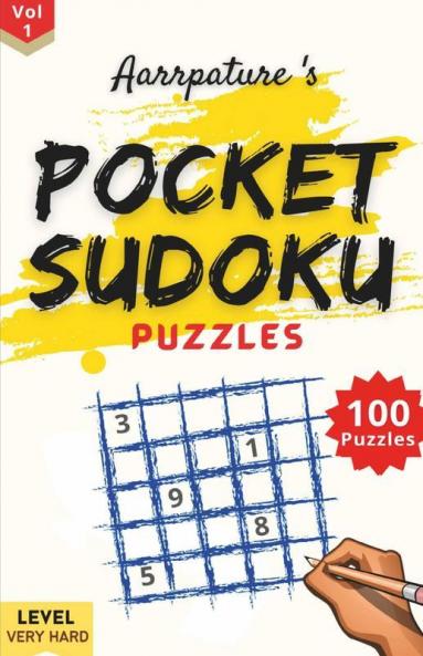 Pocket Sudoku [ Very Hard ] Puzzles: 100 Very Hard Level Sudoku Puzzles Extreme Hard Collection For Adults