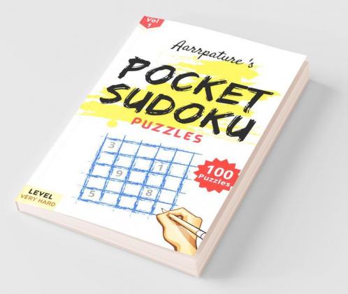 Pocket Sudoku [ Very Hard ] Puzzles: 100 Very Hard Level Sudoku Puzzles Extreme Hard Collection For Adults