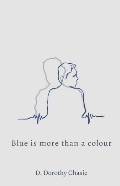 Blue Is More Than A Colour: On Loss Love And The Life After