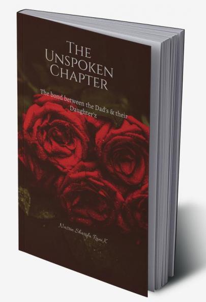 The Unspoken Chapter : The bond between the Dad's and his Daughter's