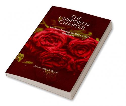 The Unspoken Chapter : The bond between the Dad's and his Daughter's