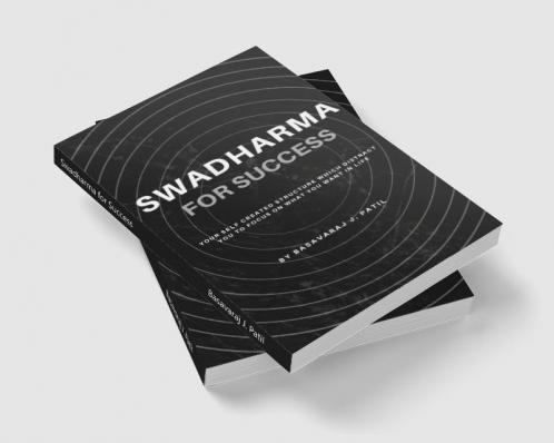 Swadharma for Success : A Self Created Structure which Distract us to &quot;FOCUS&quot;