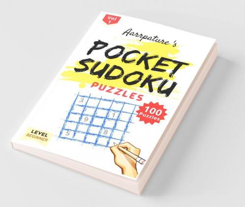 Pocket Sudoku Puzzles For Beginners: 100 Easy Sudoku Puzzles For Beginners - Adults And Kids Game Book