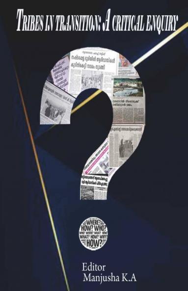 Tribes In Transition: A Critical Enquiry