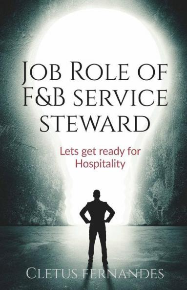 Job Role Of F&B Service Steward: Lets Get Ready For Hospitality!