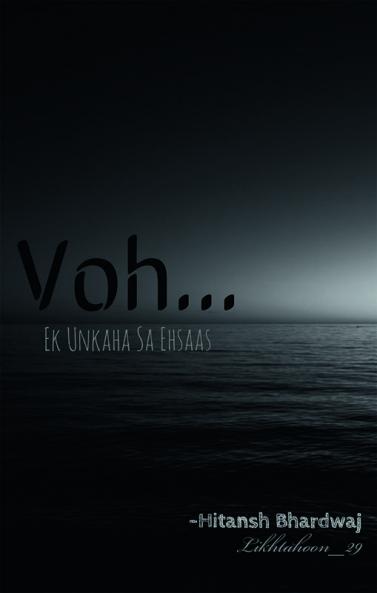 Voh : Ek Unkaha Sa Ehsaas