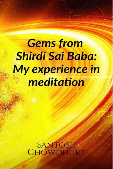 Gems from Shirdi Sai Baba : My Experience in Meditation