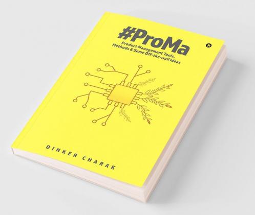 #ProMa : Product Management Tools Methods & Some Off-the-wall Ideas