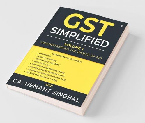Gst Simplified Volume I Understanding The Basics Of Gst