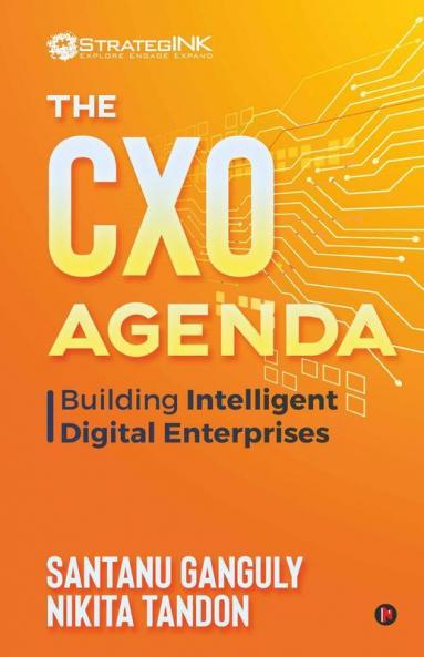 The Cxo Agenda – Building Intelligent Digital Enterprises