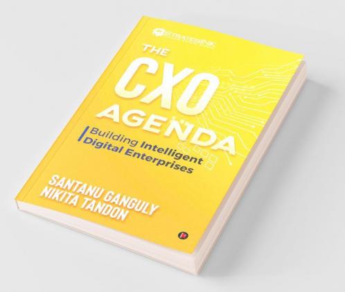 The Cxo Agenda – Building Intelligent Digital Enterprises